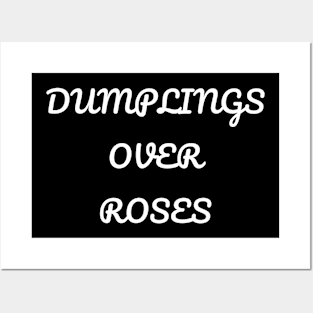 Dumplings over roses Posters and Art